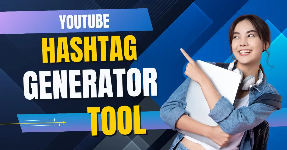 YouTube Hashtag Generator Tool